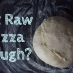 will-you-get-sick-eating-raw-pizza-dough
