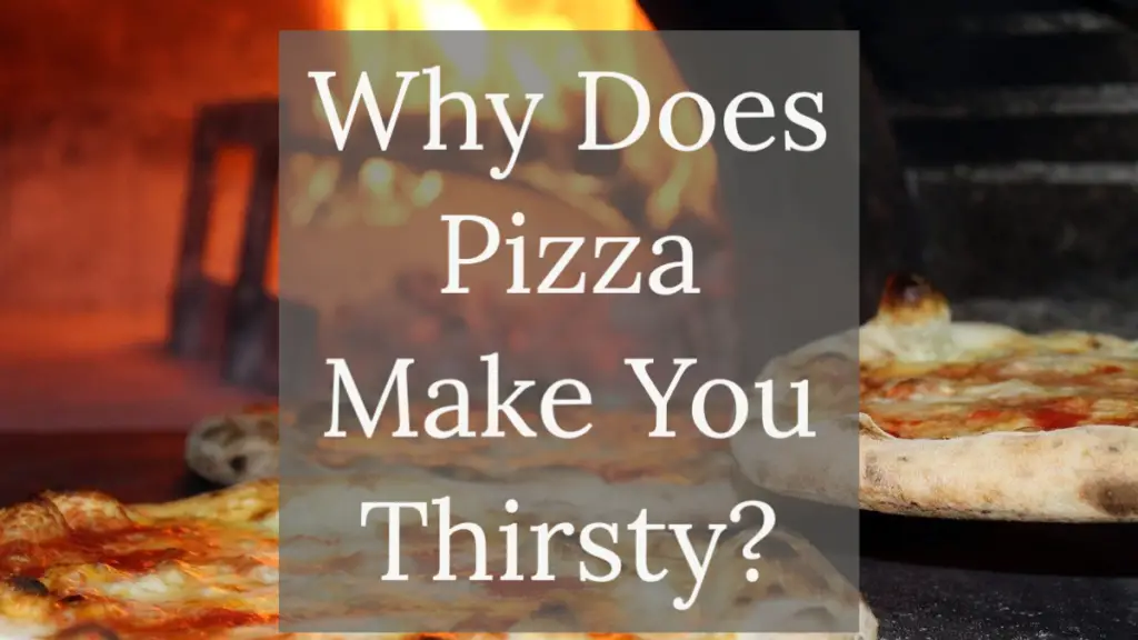 why-pizza-makes-you-thirsty
