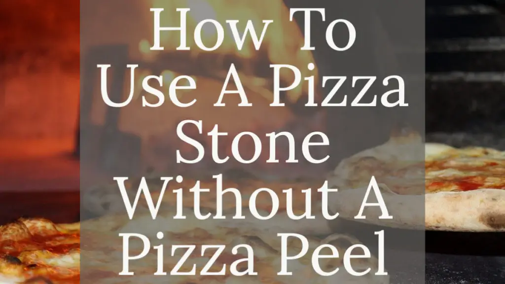use-pizza-stone-without-pizza-peel