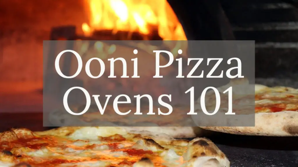 ooni-pizza-ovens-explained