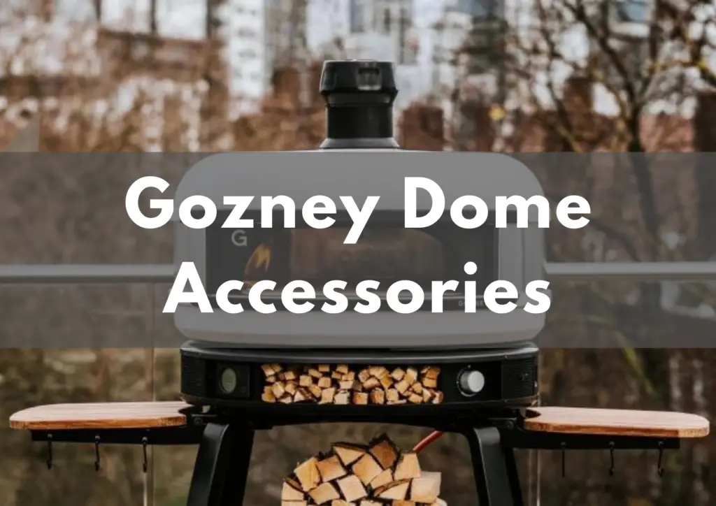 Accessories for the Gozney Dome